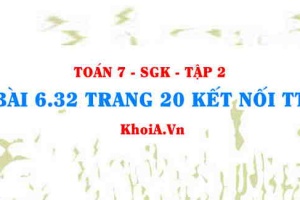 Bài 6.32 trang 20 Toán 7 Kết nối tri thức Tập 2